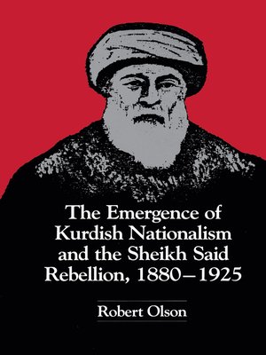 cover image of The Emergence of Kurdish Nationalism and the Sheikh Said Rebellion, 1880–1925